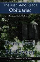 The Man Who Reads Obituaries - Diane Lynn McGyer